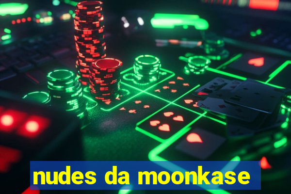 nudes da moonkase